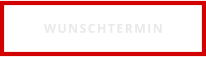 WUNSCHTERMIN